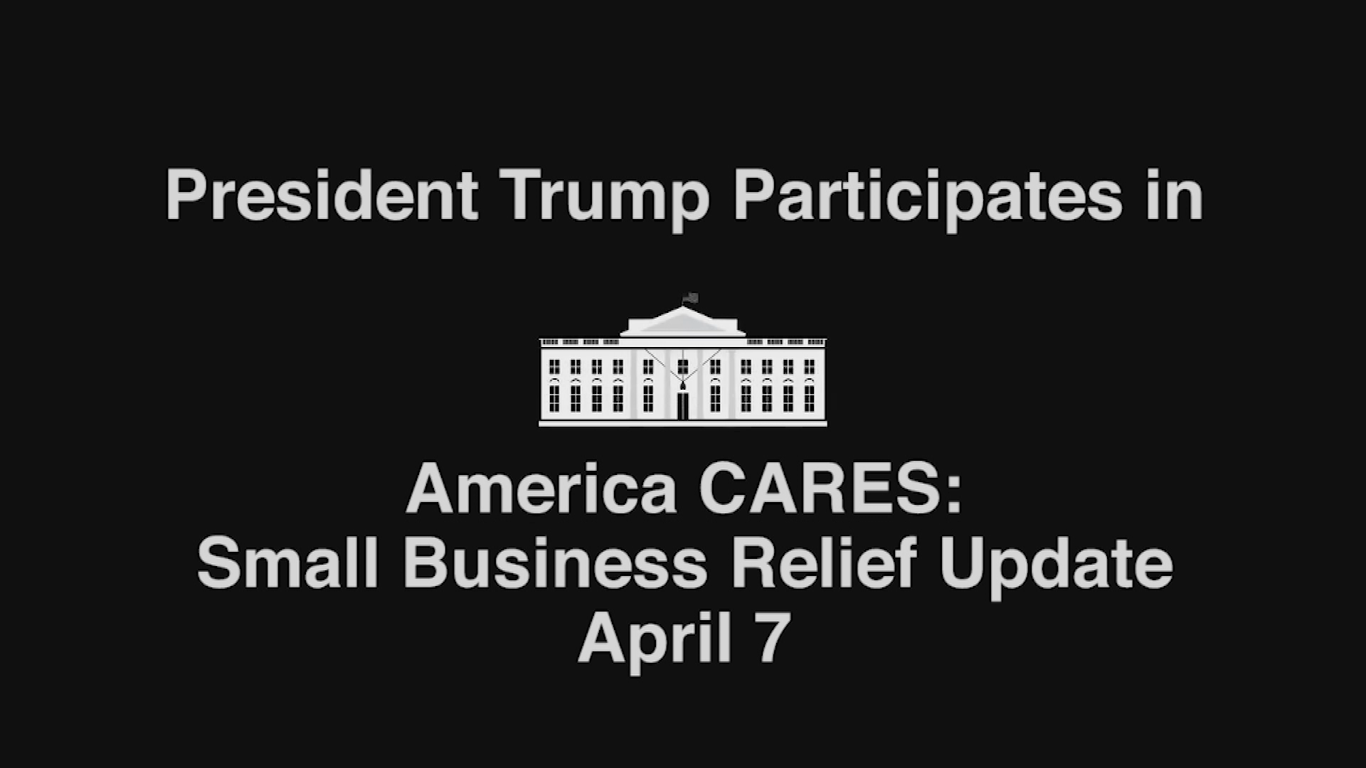 Thumbnail image for President's Small Business Relief Update, April 7