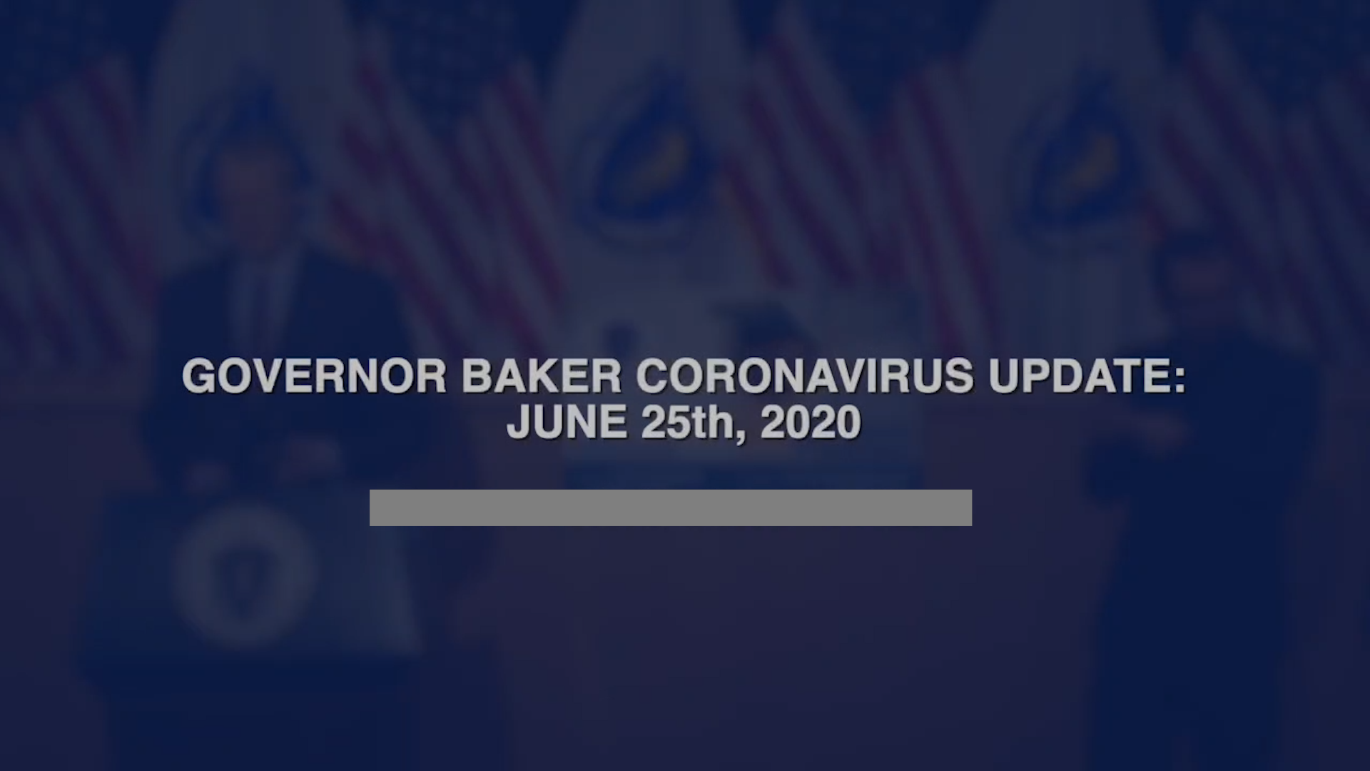 Thumbnail image for Governor Baker's COVID-19 Update, June 25th
