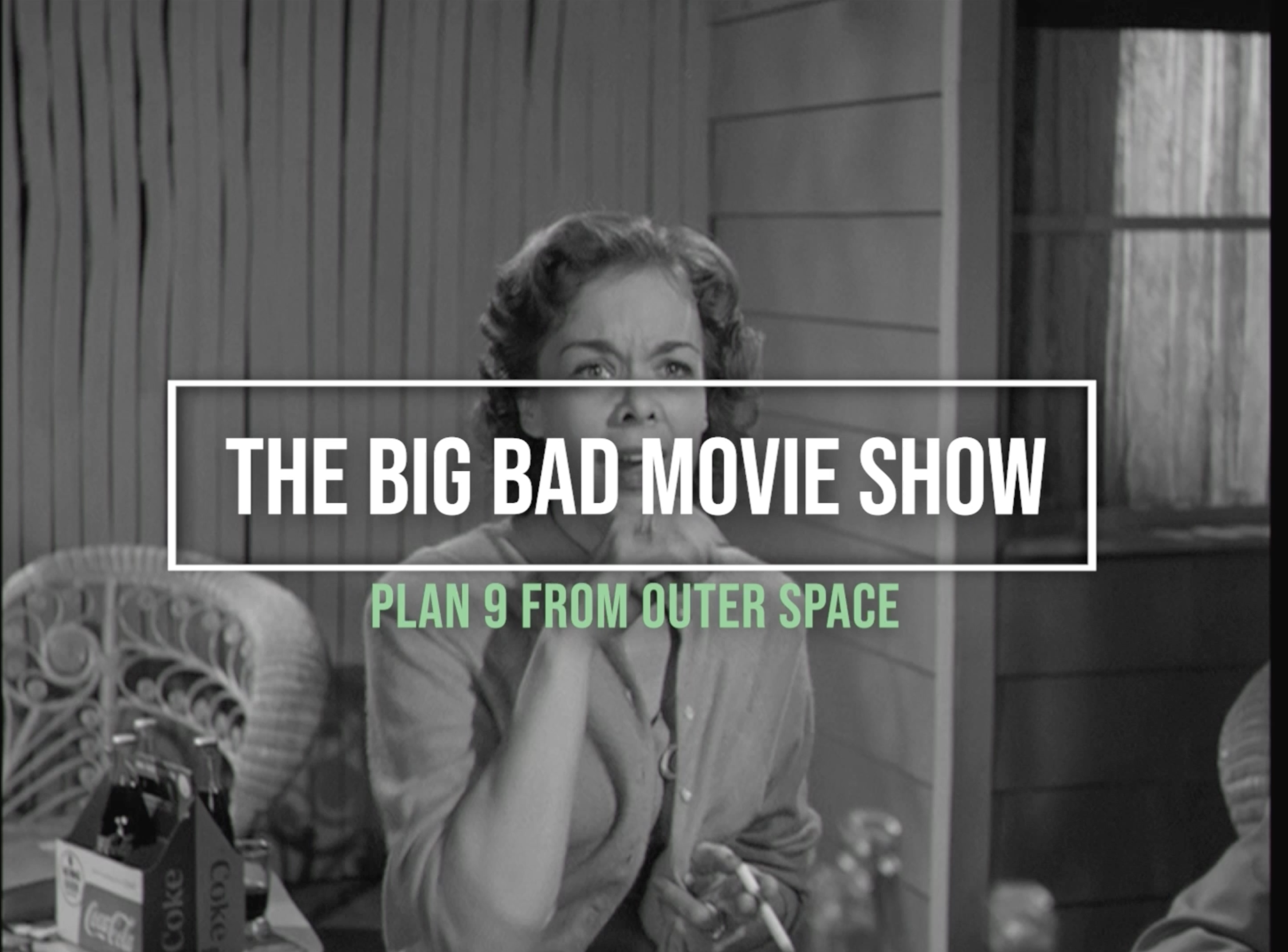 Thumbnail image for Big Bad Movie Review Show: Plan 9 From Outer Space